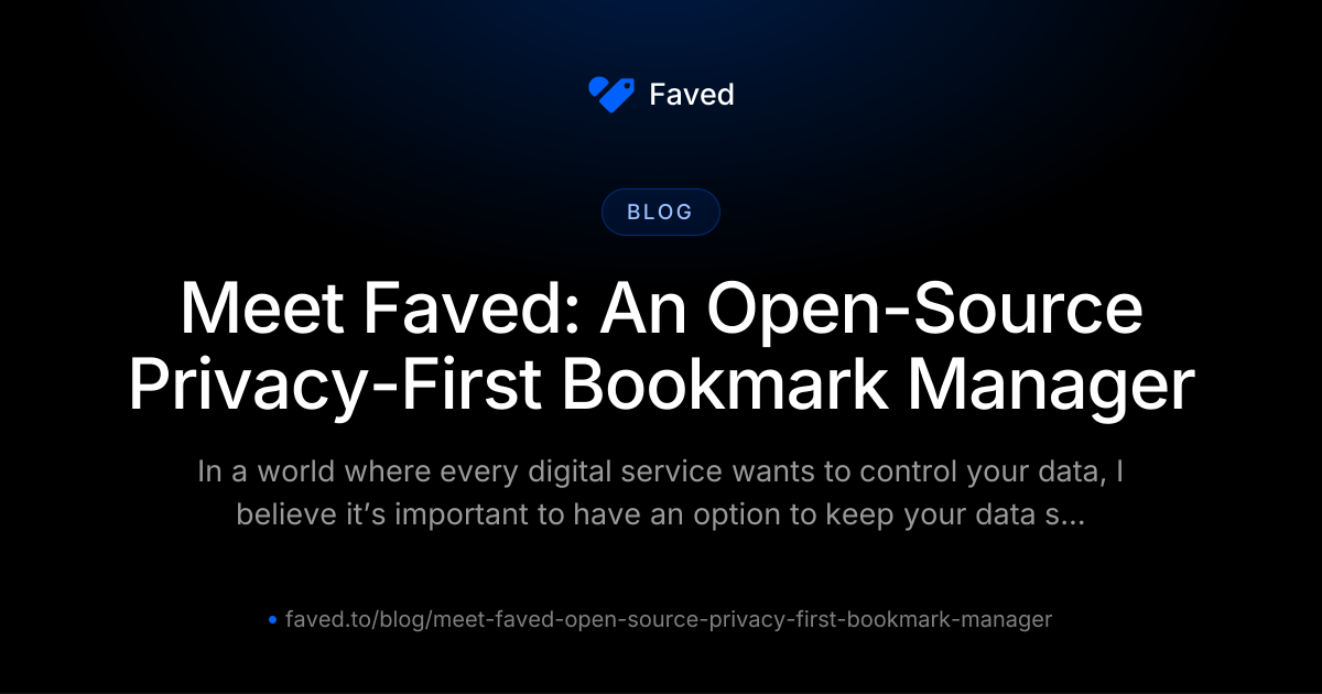 Meet Faved: An Open-Source Privacy-First Bookmark Manager | Faved ...